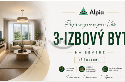 PRIPRAVUJEME DO PONUKY | 3-IZBOVÝ BYT MARTIN – SEVER